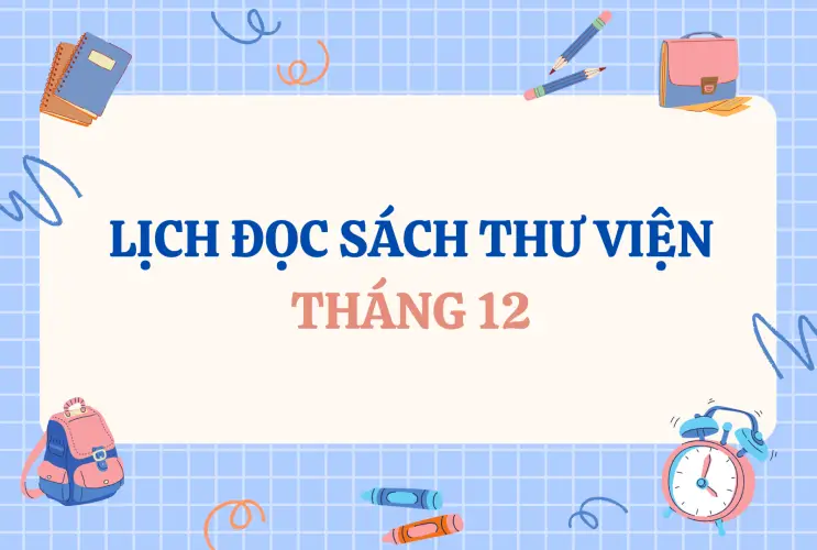Khởi động Lịch Đọc Sách Tháng 12: Đẩy mạnh Văn hóa Đọc và Kỹ năng Tự học