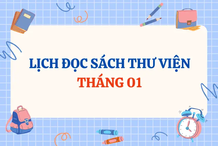 Lịch đọc sách thư viện Tháng 01 Năm học 2025 - 2026