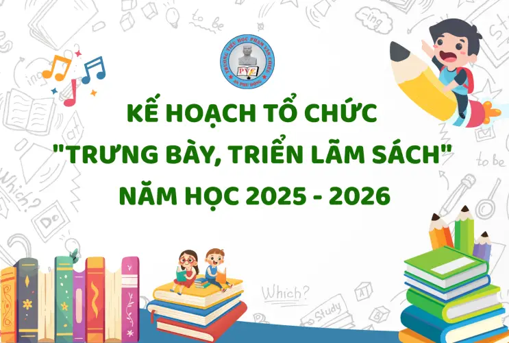Kế hoạch tổ chức "Trưng bày, triển lãm sách" năm học 2025 - 2026