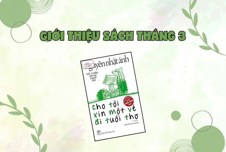 Giới thiệu sách Tháng 03: Cuốn sách "Cho tôi xin một vé đi tuổi thơ"