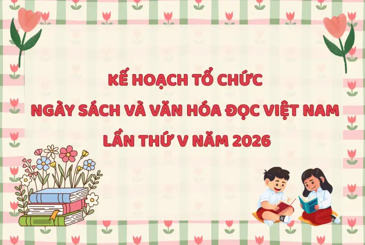 Kế hoạch Tổ chức Ngày Sách và Văn hóa đọc Việt Nam lần thứ V năm 2026