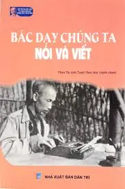 Bác Dạy Chúng Ta Nói Và Viết