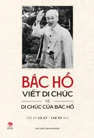 Bác Hồ Viết Di Chúc Và Di Chúc Của Bác Hồ