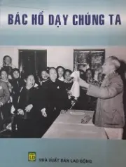 Bác Hồ Dạy Chúng Ta