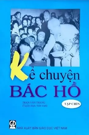 Kể Chuyện Bác Hồ. Tập 9