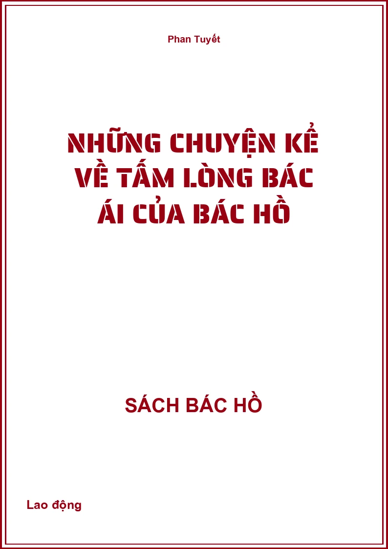 Những Chuyện Kể Về Tấm Lòng Bác Ái Của Bác Hồ