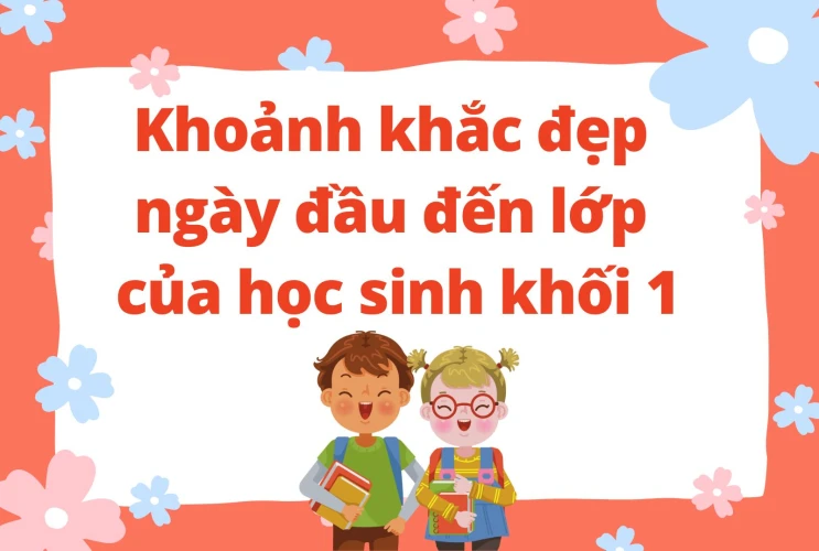 Khoảnh khắc đẹp ngày đầu đến lớp của học sinh khối 1