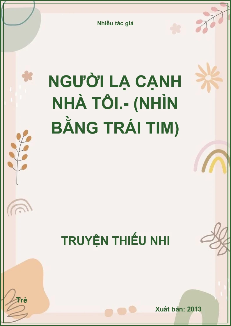 Người lạ cạnh nhà tôi.- (Nhìn bằng trái tim)