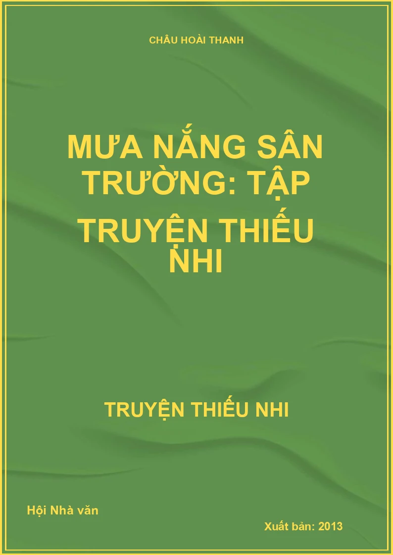 Mưa nắng sân trường: Tập truyện thiếu nhi