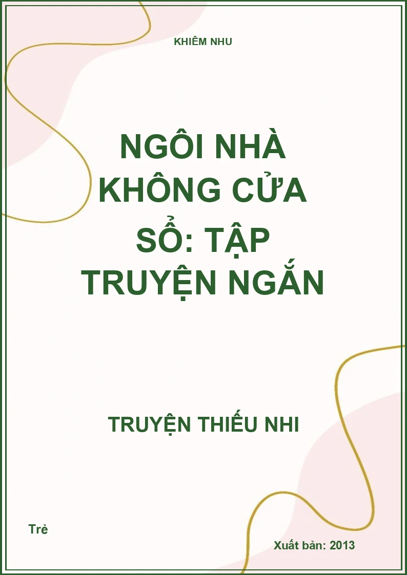 Ngôi nhà không cửa sổ: Tập truyện ngắn