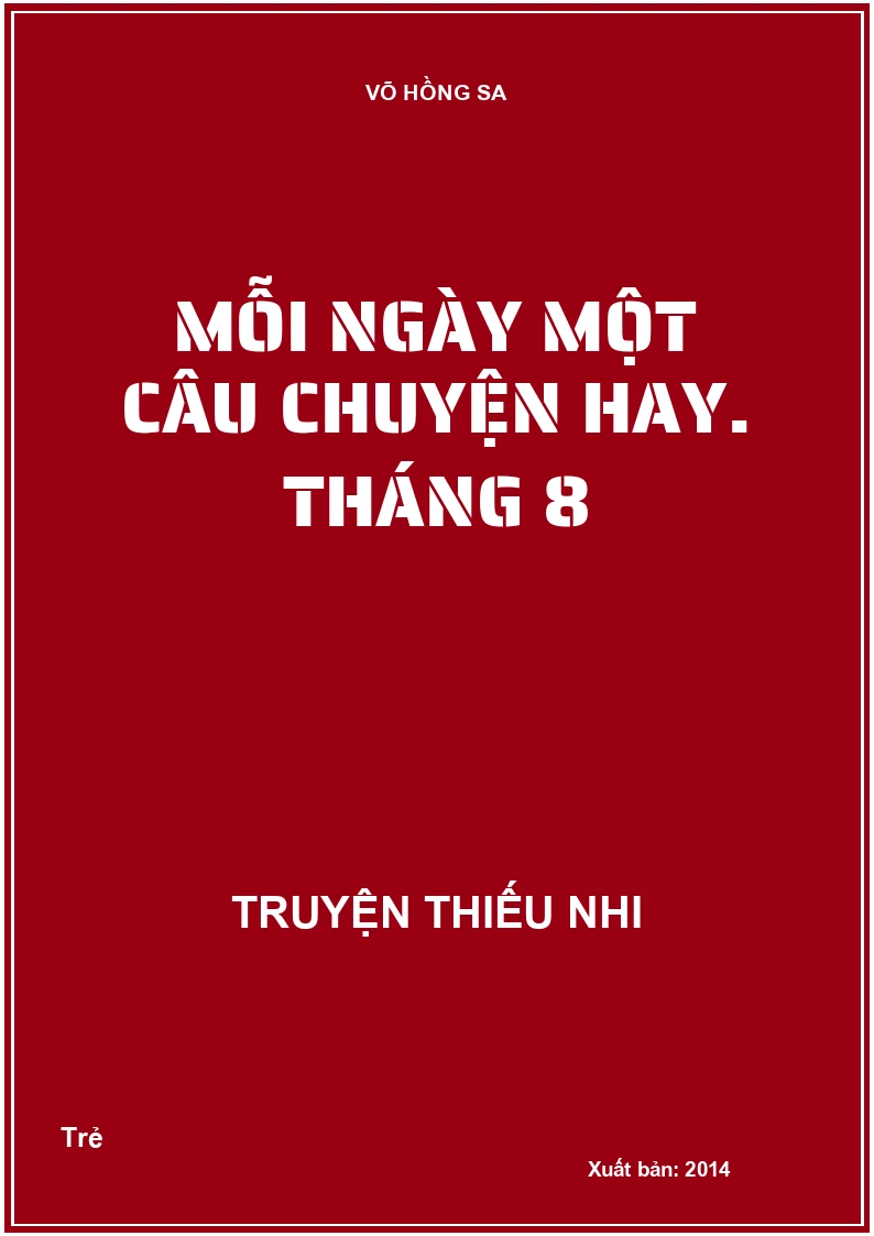 Mỗi ngày một câu chuyện hay. tháng 8