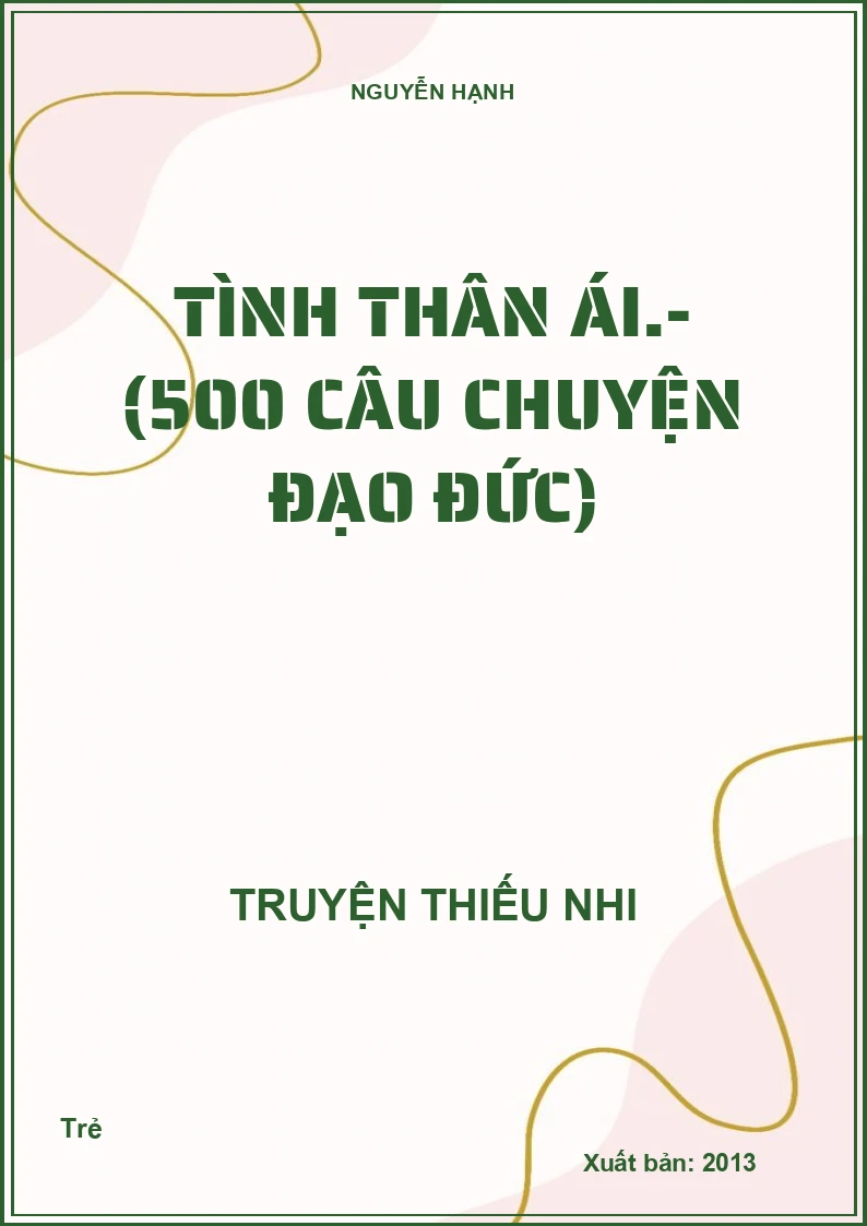 Tình thân ái.- (500 câu chuyện đạo đức)