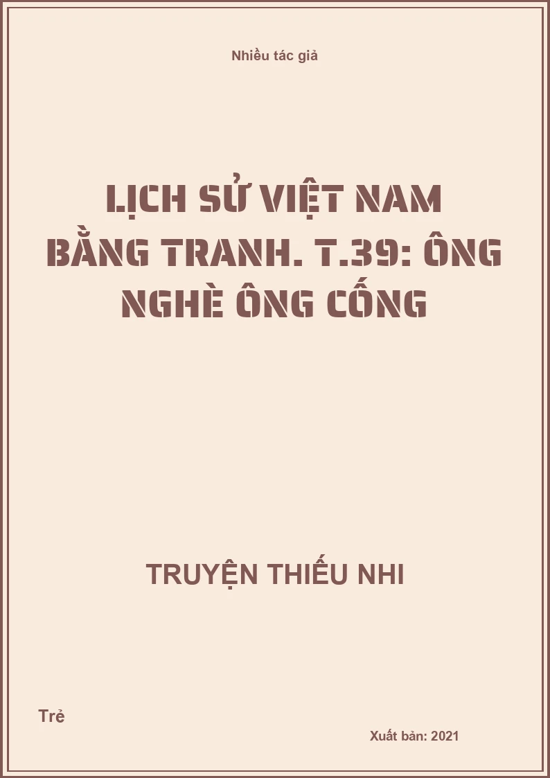 Lịch sử Việt Nam bằng tranh. T.39: Ông nghè ông cống