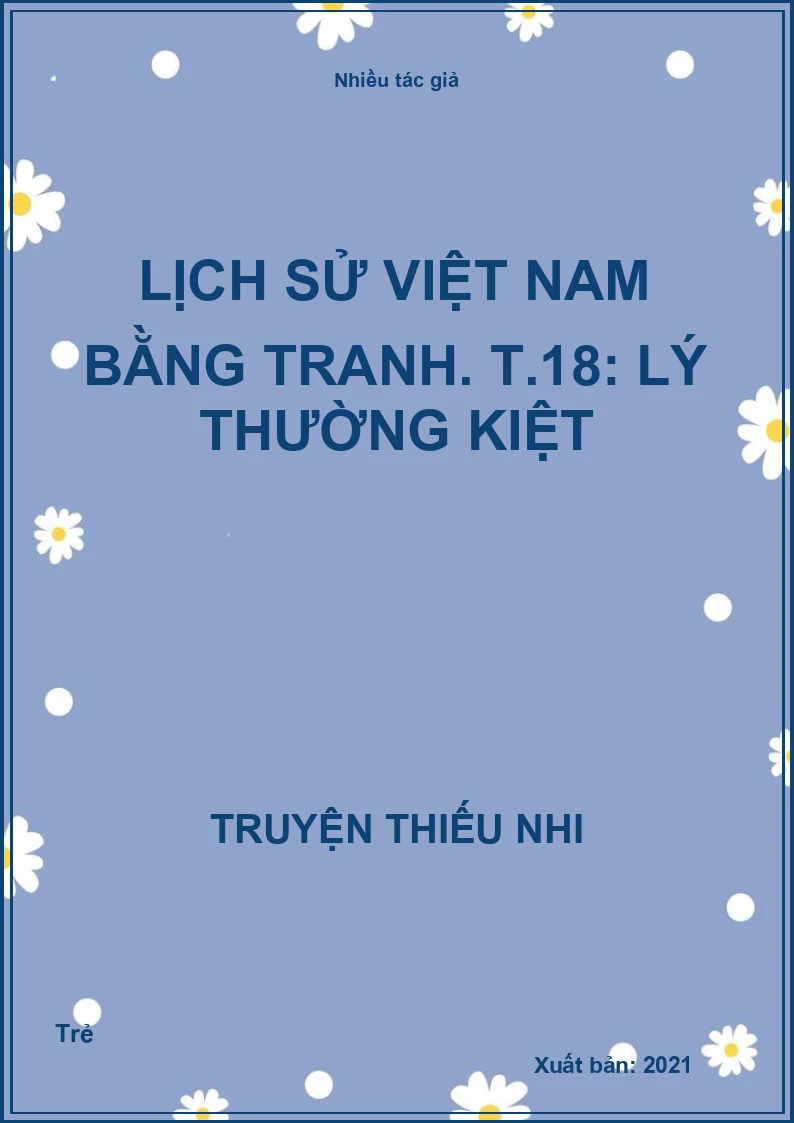 Lịch sử Việt Nam bằng tranh. T.18: Lý Thường Kiệt