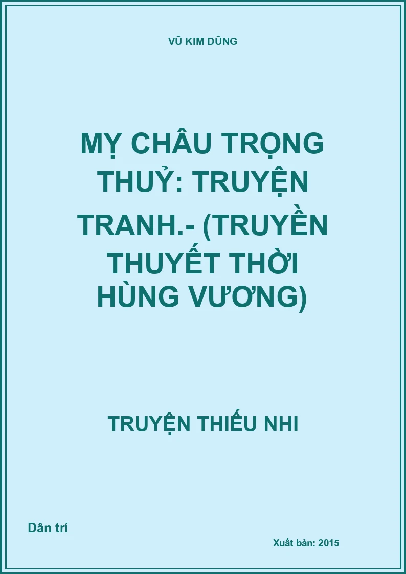 Mỵ Châu Trọng Thuỷ: Truyện tranh.- (Truyền thuyết thời Hùng Vương)