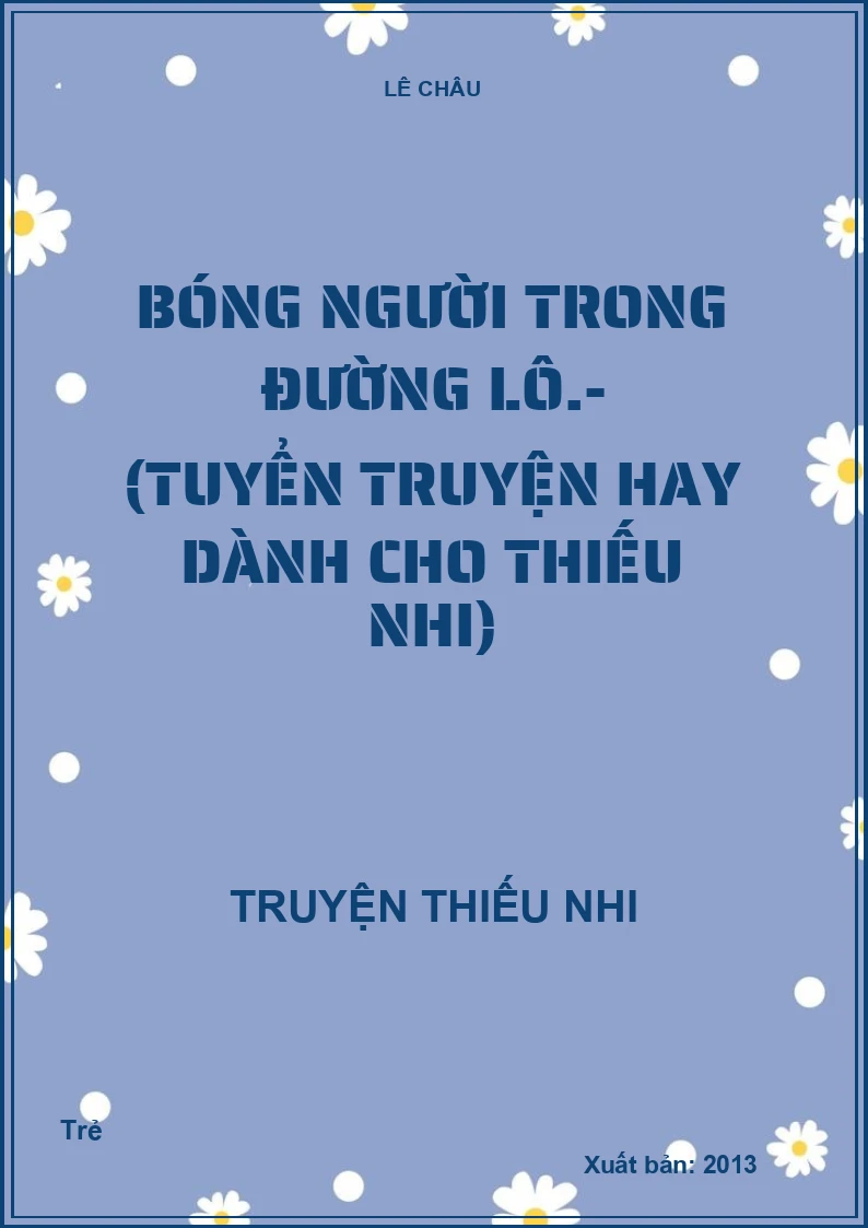 Bóng người trong đường lô.- (Tuyển truyện hay dành cho thiếu nhi)