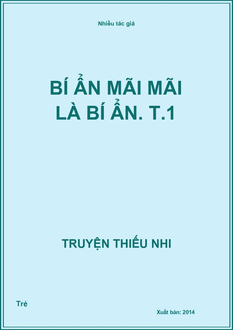 Bí ẩn mãi mãi là bí ẩn. T.1