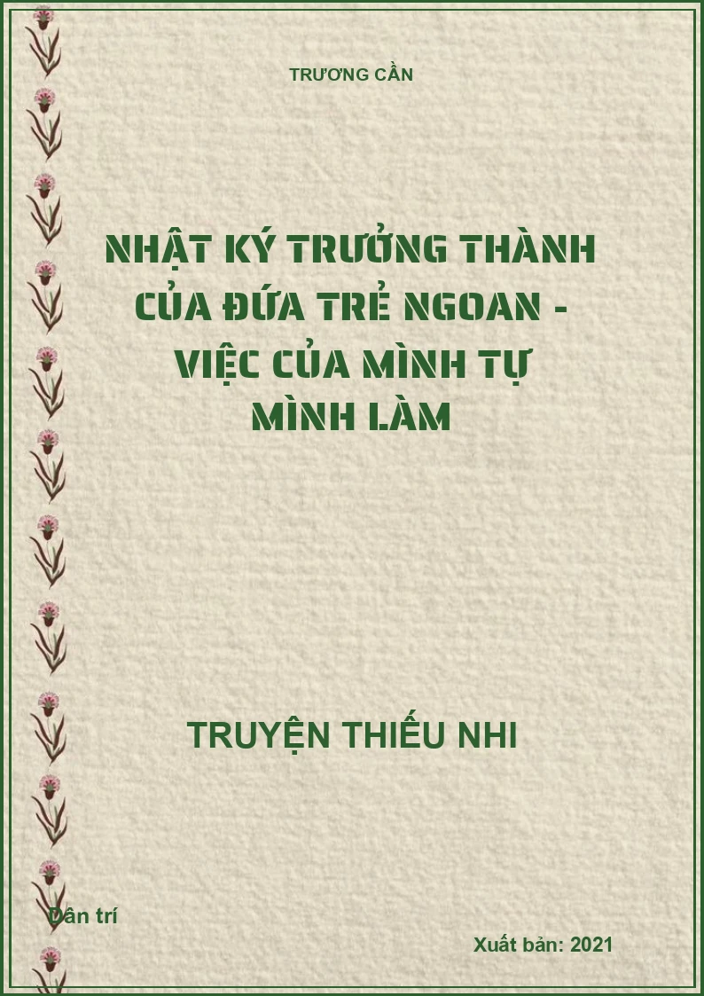 Nhật ký trưởng thành của đứa trẻ ngoan - Việc của mình tự mình làm
