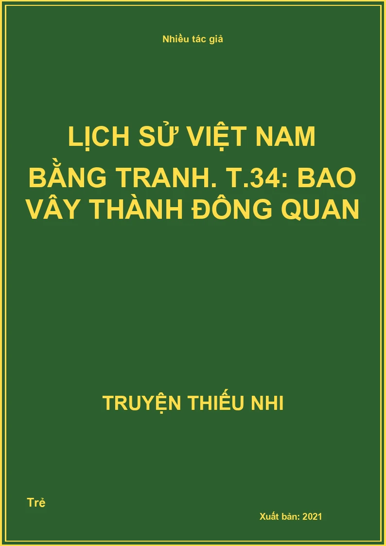 Lịch sử Việt Nam bằng tranh. T.34: Bao vây thành Đông Quan