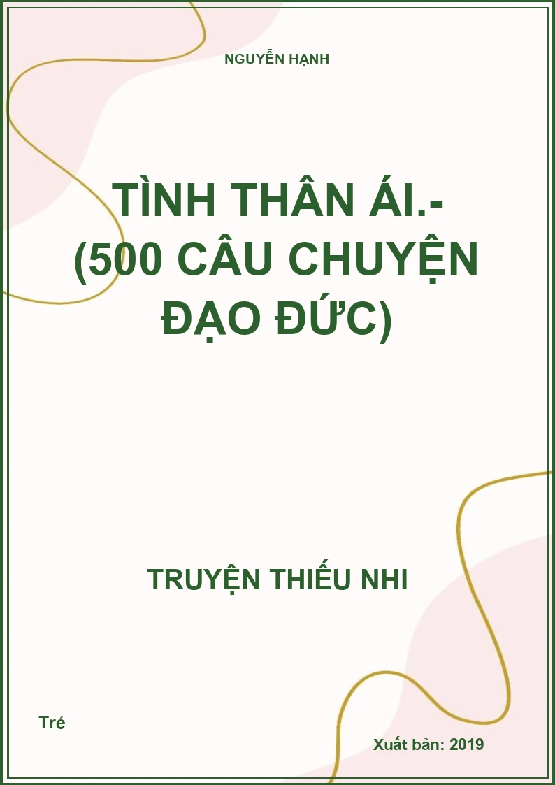 Tình thân ái.- (500 câu chuyện đạo đức)