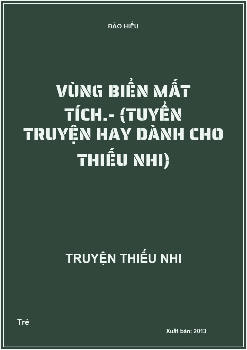 Vùng biển mất tích.- (Tuyển truyện hay dành cho thiếu nhi)