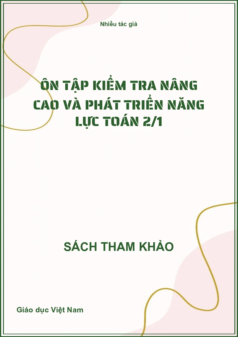 Ôn tập kiểm tra nâng cao và phát triển năng lực toán 2/1