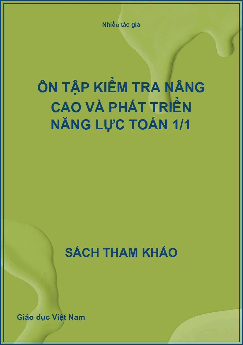 Ôn tập kiểm tra nâng cao và phát triển năng lực Toán 1/1