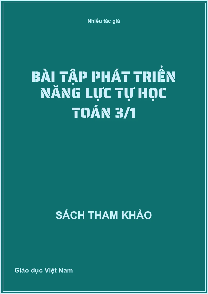 Bài tập phát triển năng lực tự học Toán 3/1