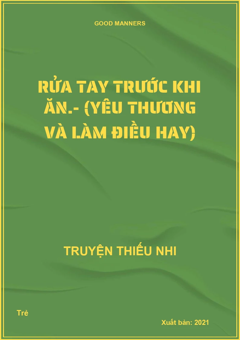 Rửa tay trước khi ăn.- (Yêu thương và làm điều hay)