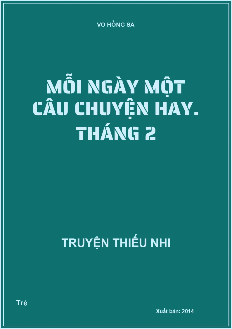 Mỗi ngày một câu chuyện hay. tháng 2