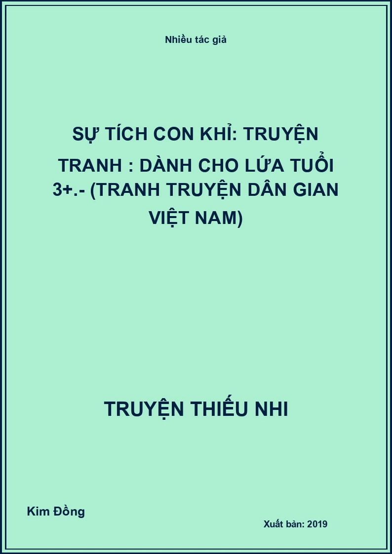 Sự tích con khỉ: Truyện tranh : Dành cho lứa tuổi 3+.- (Tranh truyện dân gian Việt Nam)