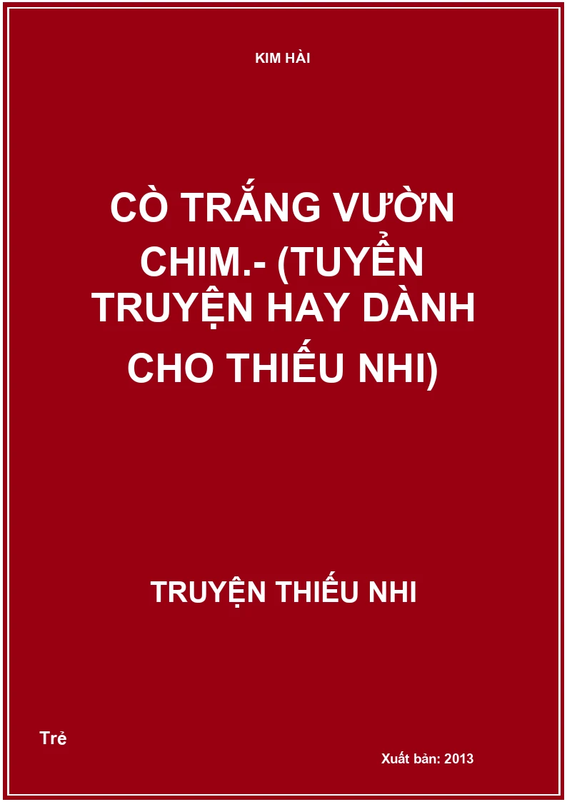 Cò trắng vườn chim.- (Tuyển truyện hay dành cho thiếu nhi)