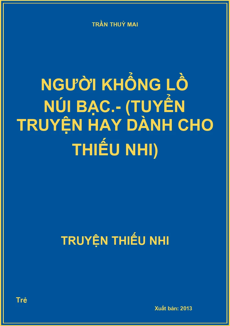Người khổng lồ núi Bạc.- (Tuyển truyện hay dành cho thiếu nhi)