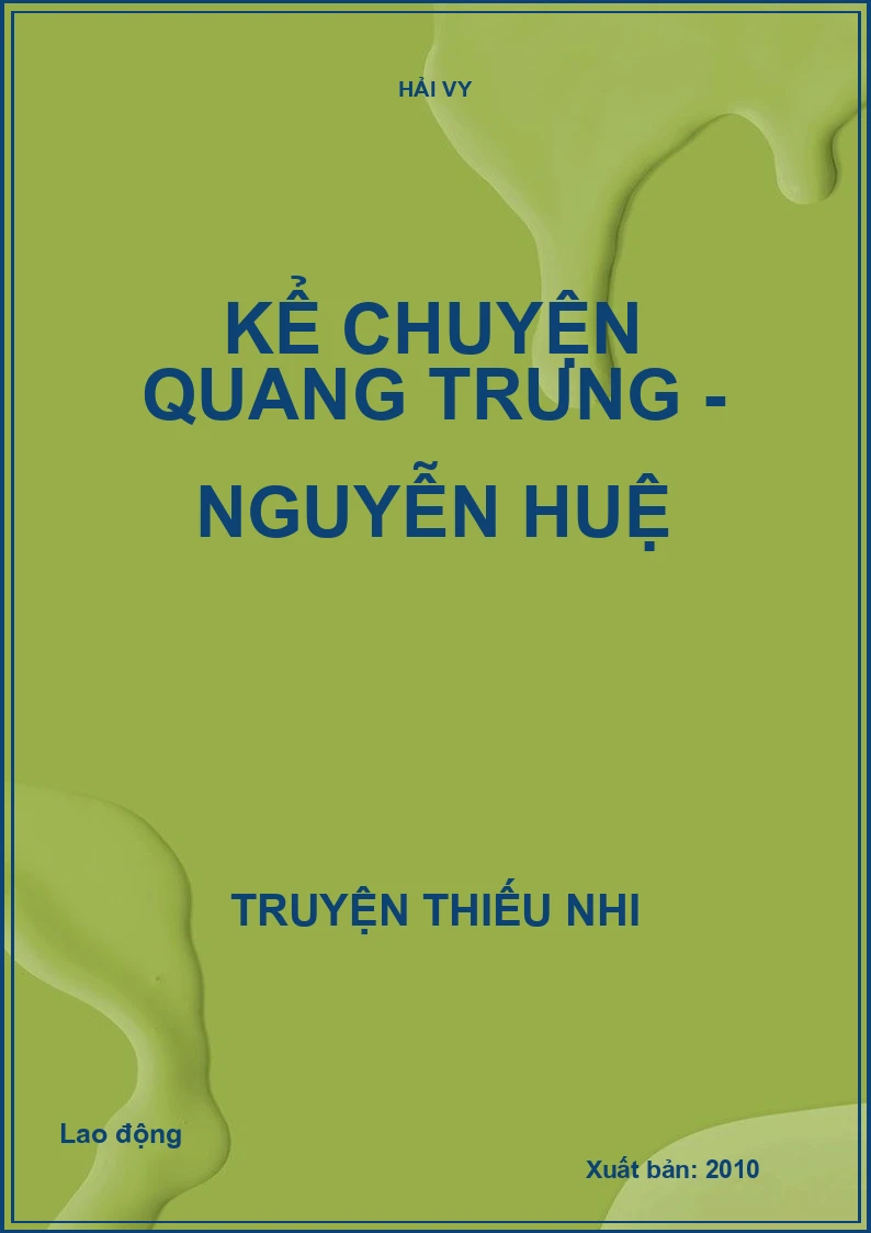 Kể chuyện Quang Trung - Nguyễn Huệ