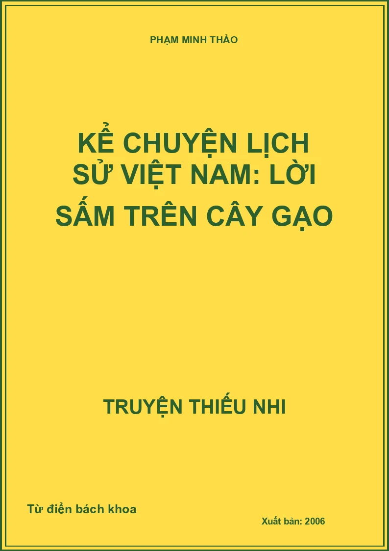 Kể chuyện lịch sử Việt Nam: Lời Sấm Trên Cây Gạo