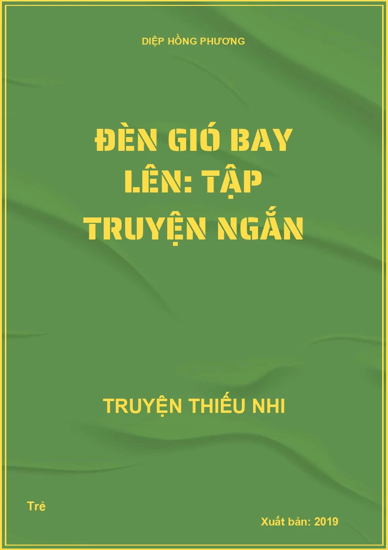 Đèn gió bay lên: Tập truyện ngắn