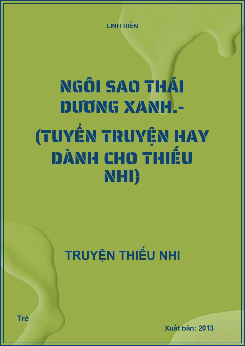 Ngôi sao thái dương xanh.- (Tuyển truyện hay dành cho thiếu nhi)