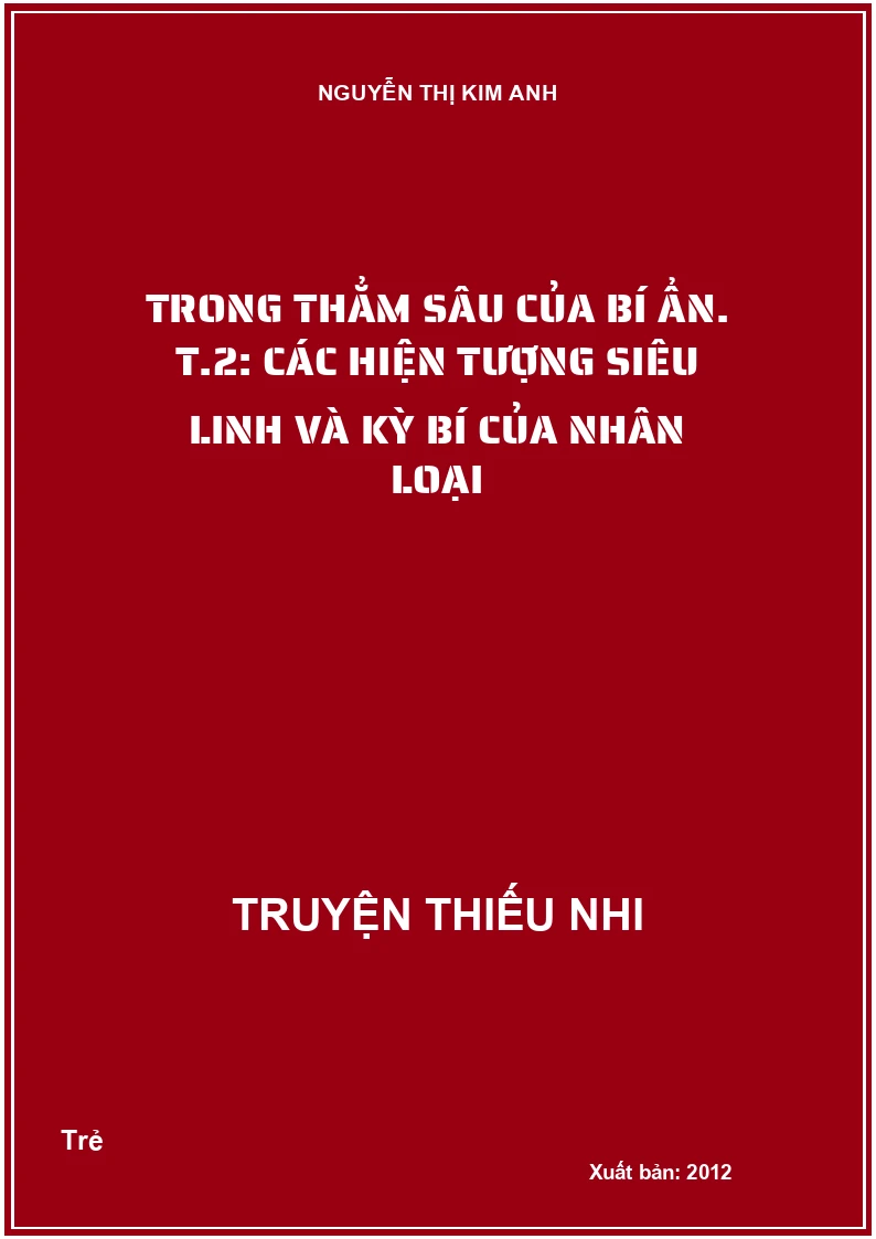 Trong thẳm sâu của bí ẩn. T.2: Các hiện tượng siêu linh và kỳ bí của nhân loại