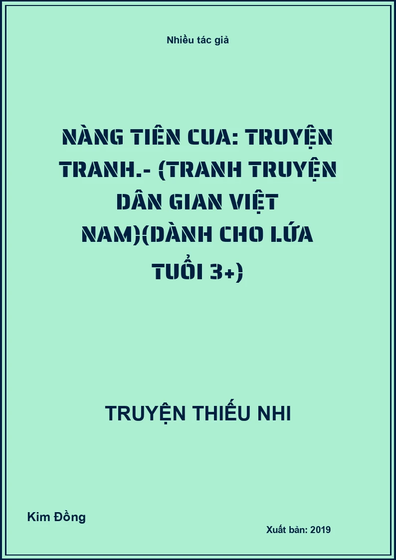 Nàng tiên cua: Truyện tranh.- (Tranh truyện dân gian Việt Nam)(Dành cho lứa tuổi 3+)
