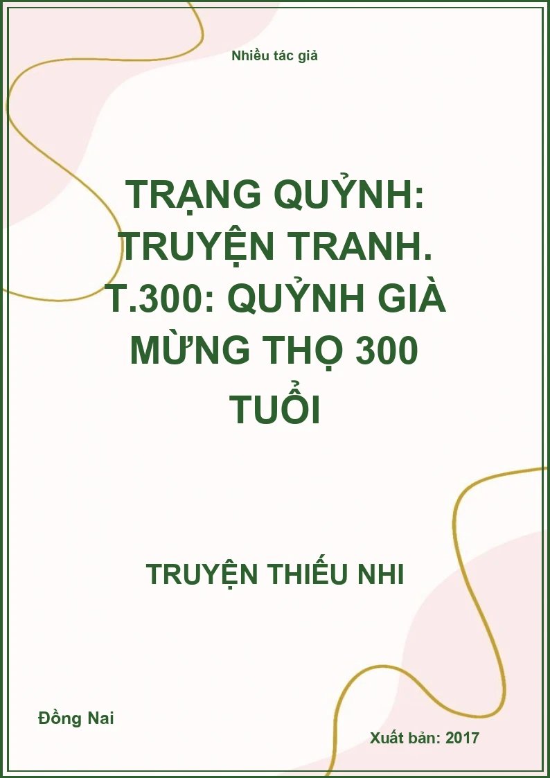 Trạng Quỷnh: truyện tranh. T.300: Quỷnh già mừng thọ 300 tuổi