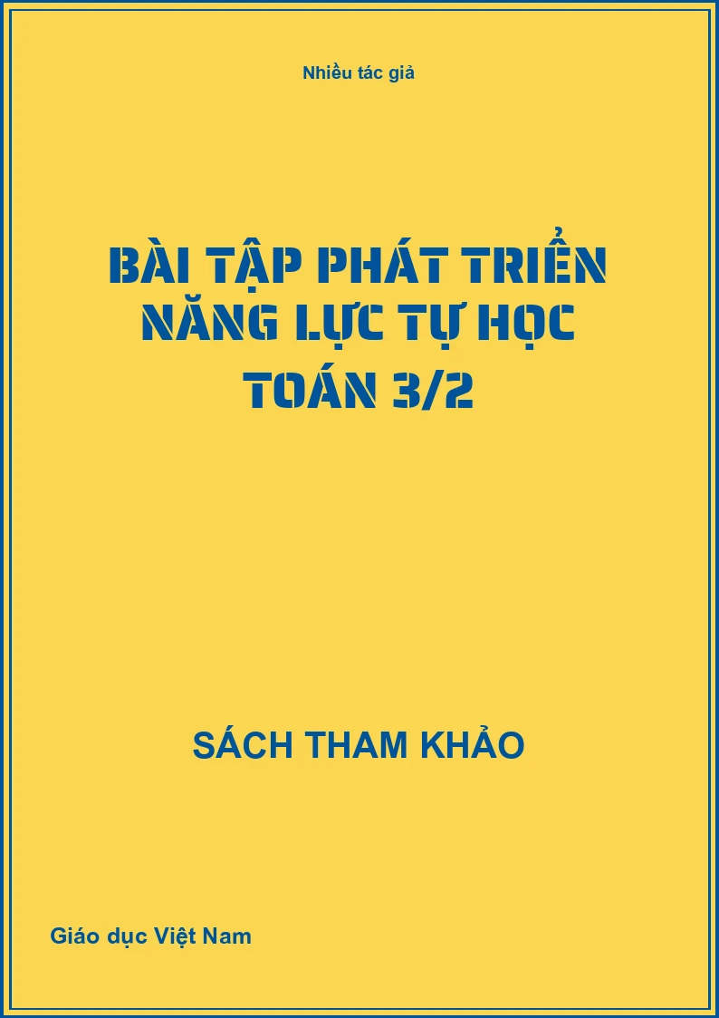 Bài tập phát triển năng lực tự học Toán 3/2