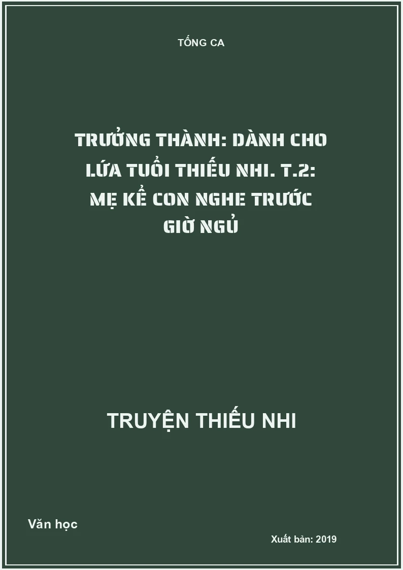 Trưởng thành: Dành cho lứa tuổi thiếu nhi. T.2: Mẹ kể con nghe trước giờ ngủ
