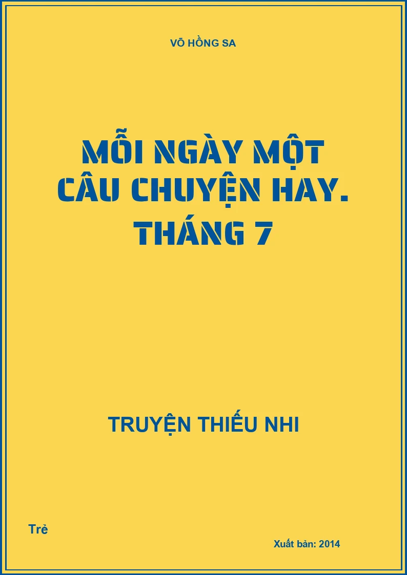 Mỗi ngày một câu chuyện hay. Tháng 7