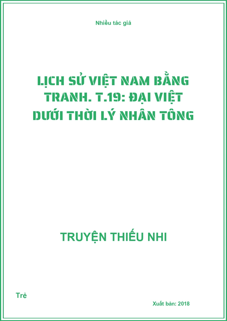 Lịch sử Việt Nam bằng tranh. T.19: Đại Việt dưới thời Lý Nhân Tông