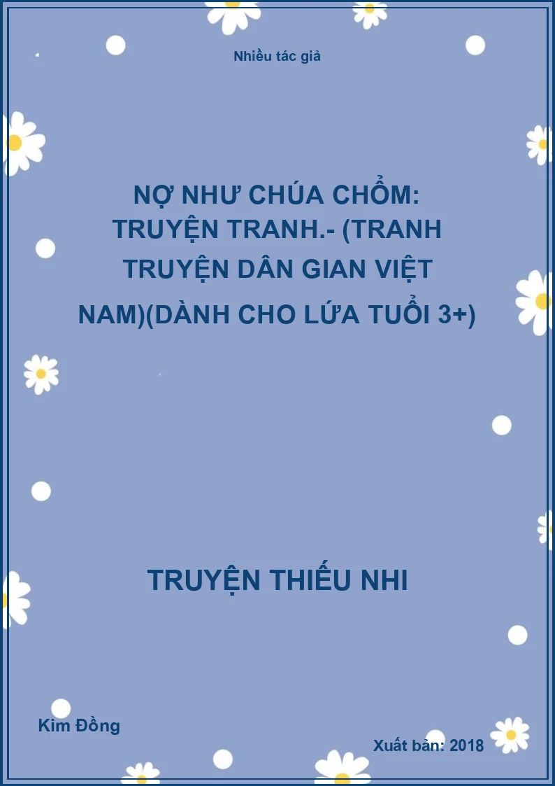 Nợ như Chúa Chổm: Truyện tranh.- (Tranh truyện dân gian Việt Nam)(Dành cho lứa tuổi 3+)