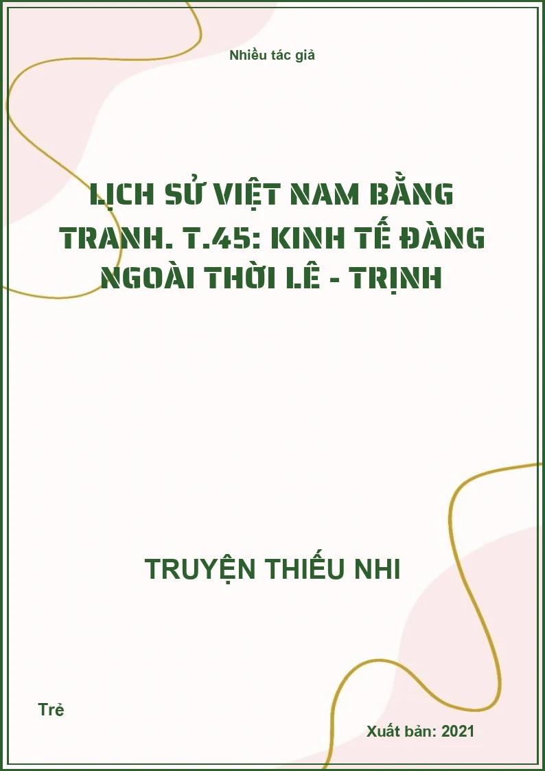 Lịch sử Việt Nam bằng tranh. T.45: Kinh tế Đàng Ngoài thời Lê - Trịnh