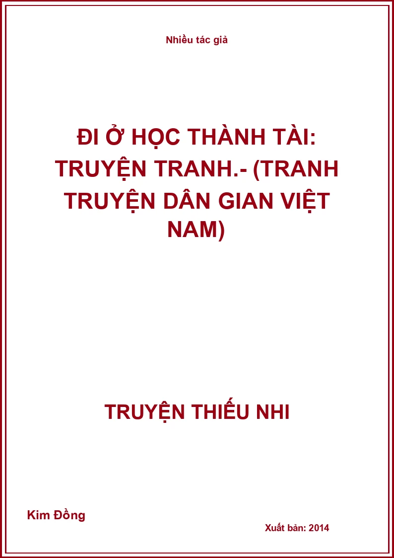 Đi ở học thành tài: Truyện tranh.- (Tranh truyện dân gian Việt Nam)
