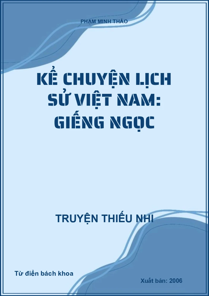Kể chuyện lịch sử Việt Nam: Giếng Ngọc