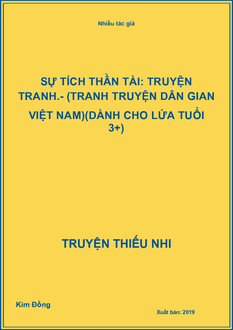 Sự tích thần tài: Truyện tranh.- (Tranh truyện dân gian Việt Nam)(Dành cho lứa tuổi 3+)