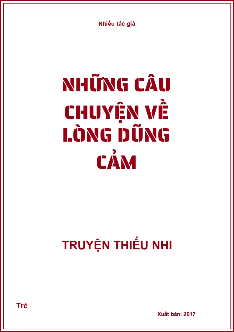 Những câu chuyện về lòng dũng cảm